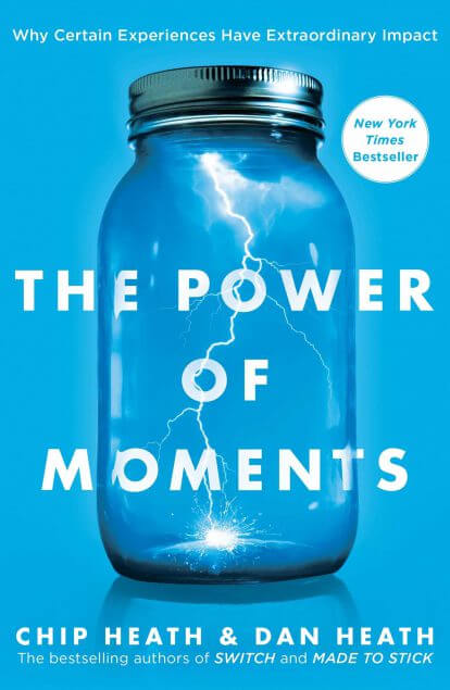 The Power of Moments by Chip and Dan Heath