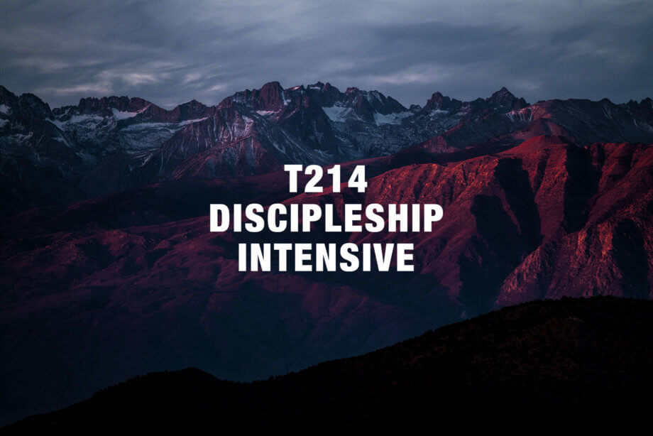 T214 Discipleship Intensive