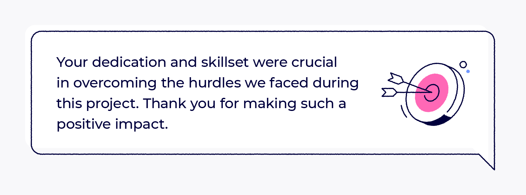 Employee appreciation messages: an example of a specific project employee appreciation message.